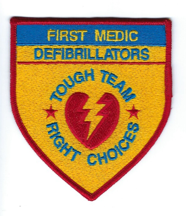 First Medic Defib. (unknown state) Tough Team Right Choices patch - NEW!