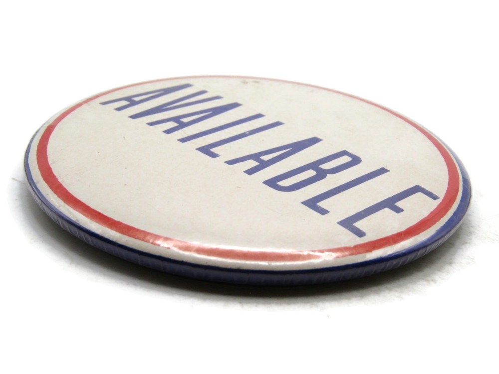 Vintage AVAILABLE Slogan Pinback Button Red White & Blue Border Celluloid Pin