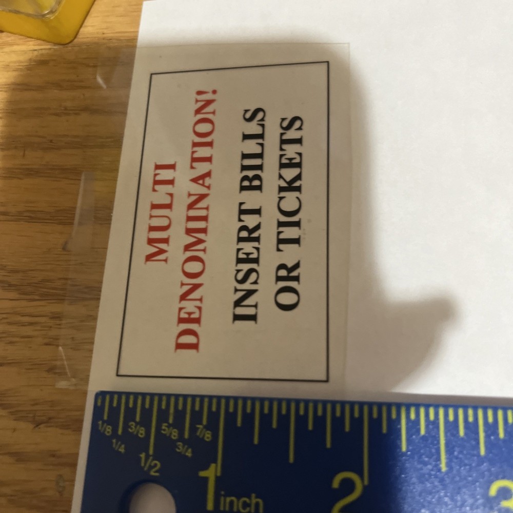 Multi Denomination ! Insert Bills Or Tickets