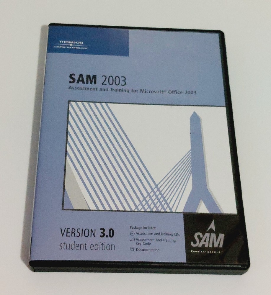 SAM Assessment & Training for Microsoft Office 2003 Version 3.0 Student Edition