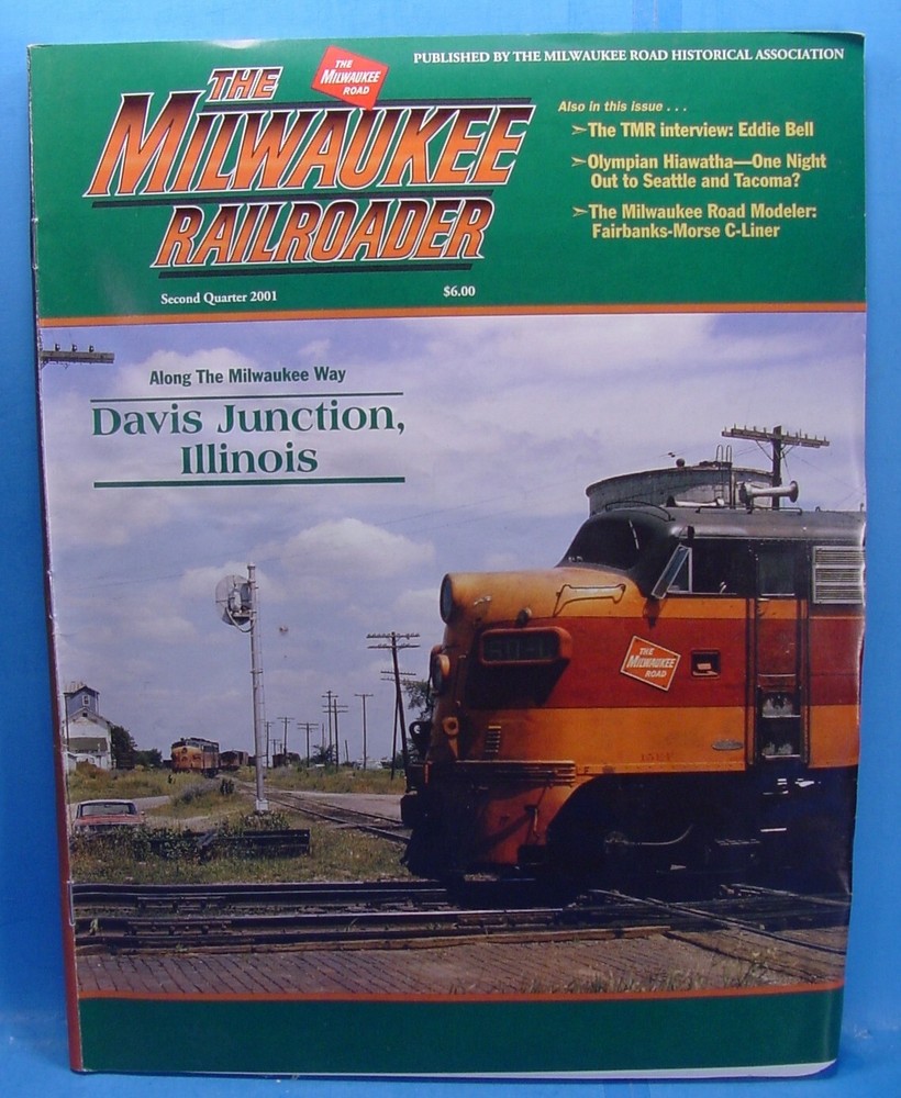 THE MILWAUKEE RAILROADER SECOND QUARTER 2001 HISTORICAL ASSOCIATION MAGAZINE
