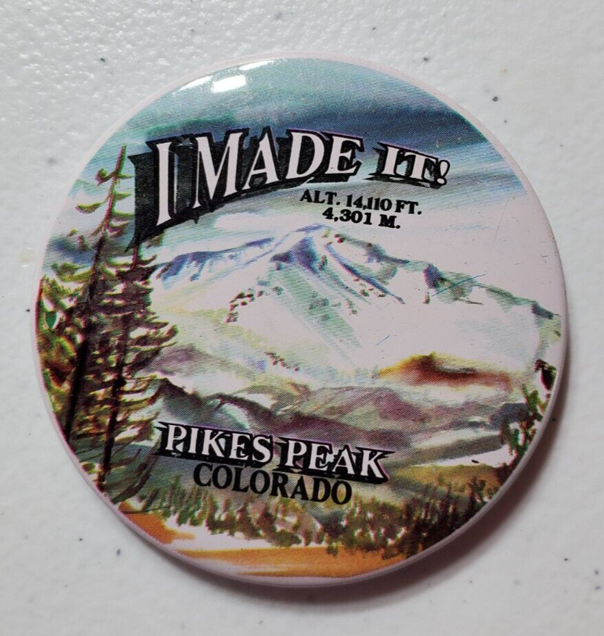 Vintage Pinback Button I Made It! Pikes Peak Colorado