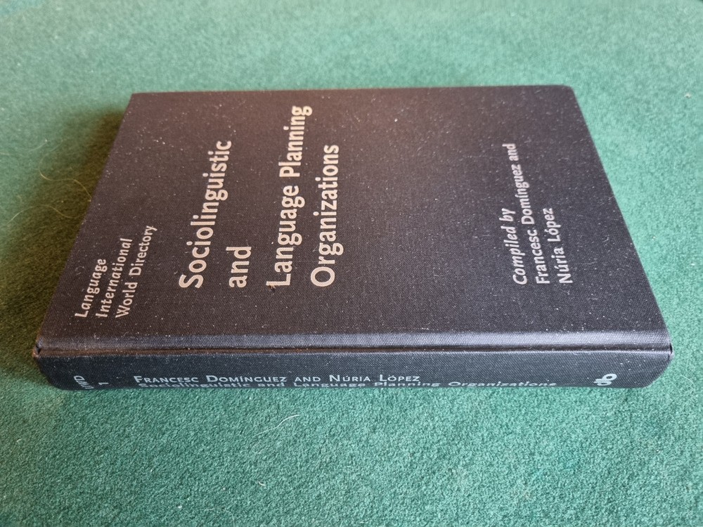 Sociolinguistic and Language Planning Organizations - Dominguez / Lopez