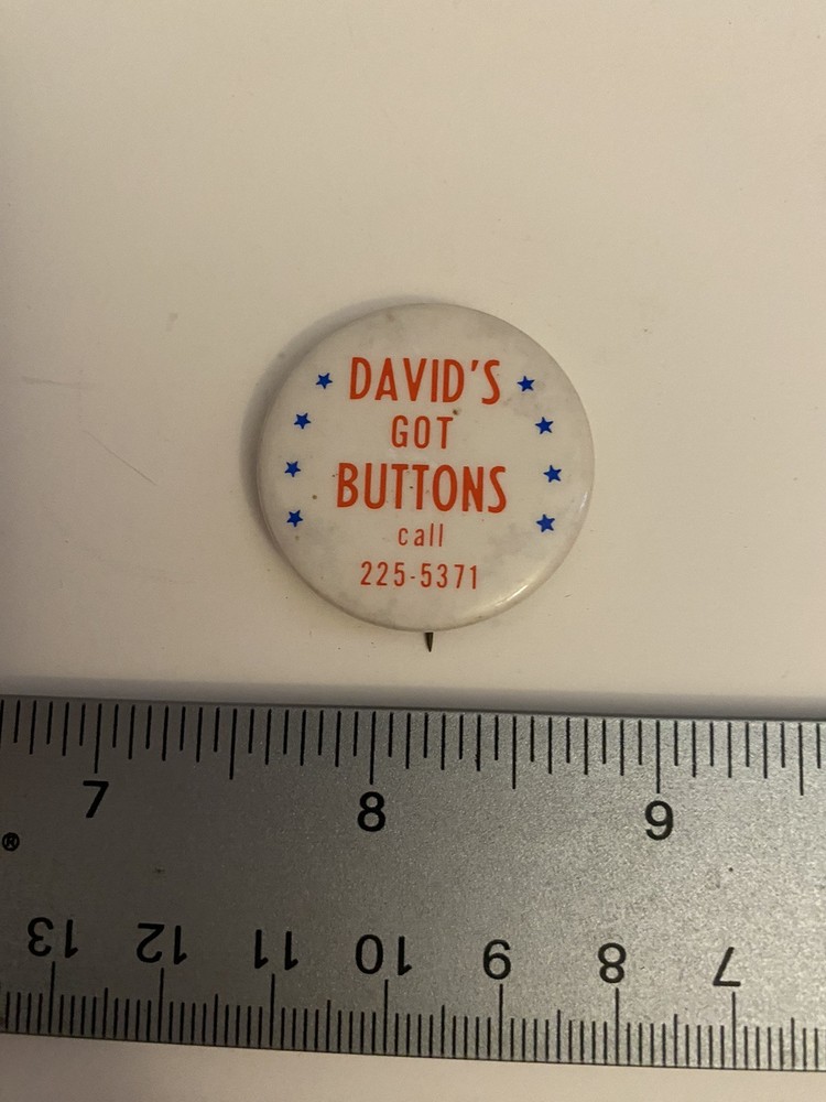 David’s Got Buttons Pin Back Button P94