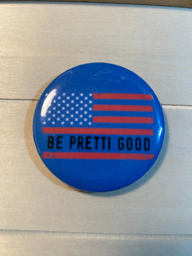 Be Pretti Good Pin Button - Ice Protest Support for Justice