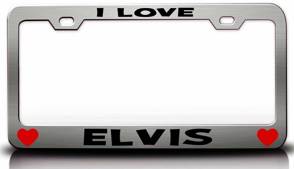 I LOVE ELVIS Romantic License Plate Frame-CAN PERSONALIZE