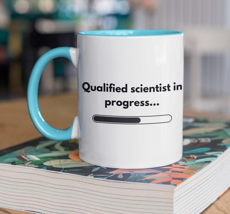 Scientist in Progress Mug Coffee Cup Gift