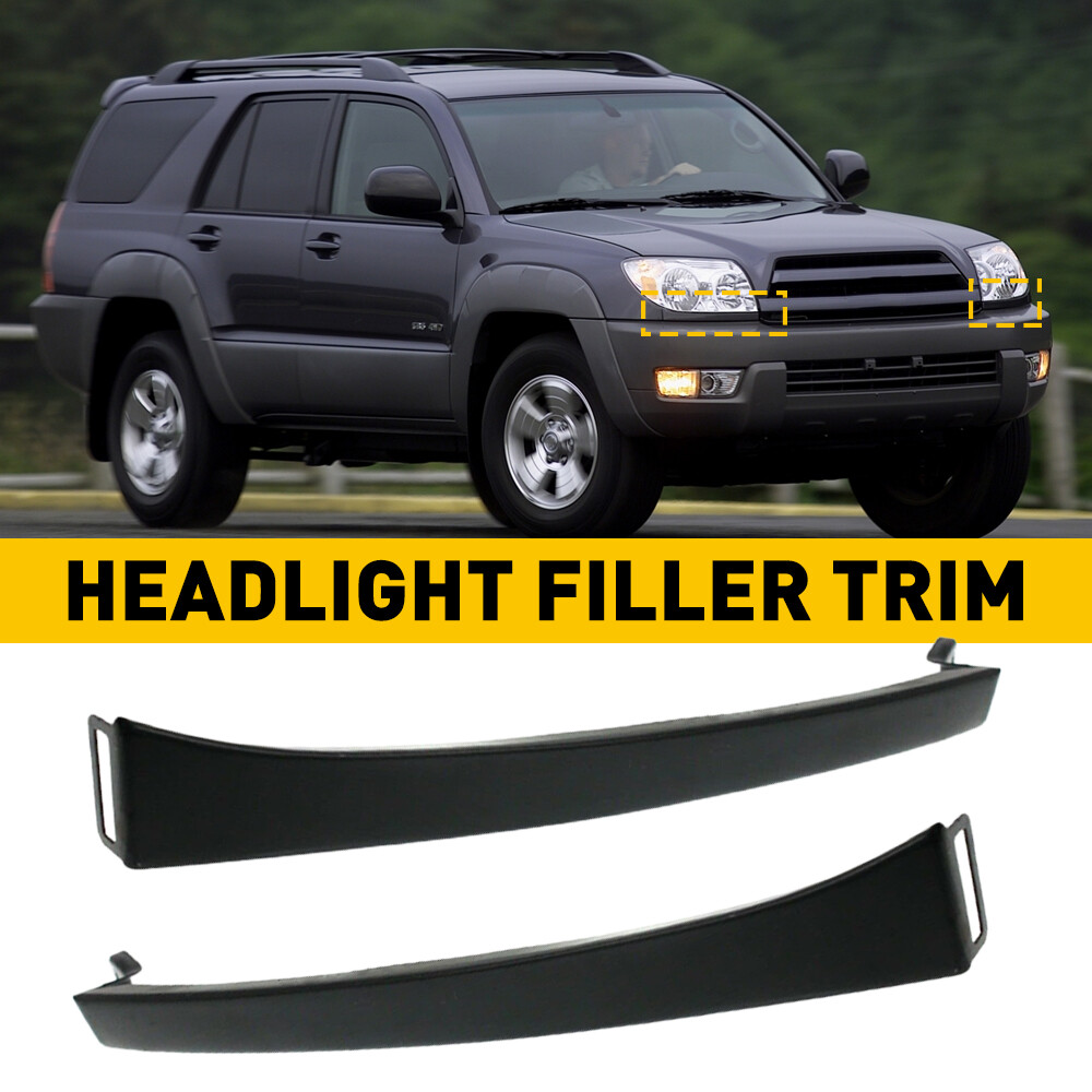 FOR 2003-2005 TOYOTA 4RUNNER FRONT GRILLE HEADLIGHT FILLER MOLDING TRIM PANEL ED