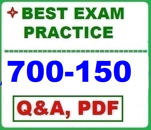 700-150 - BEST EXAM  Practice Q&A , LATEST-2026!