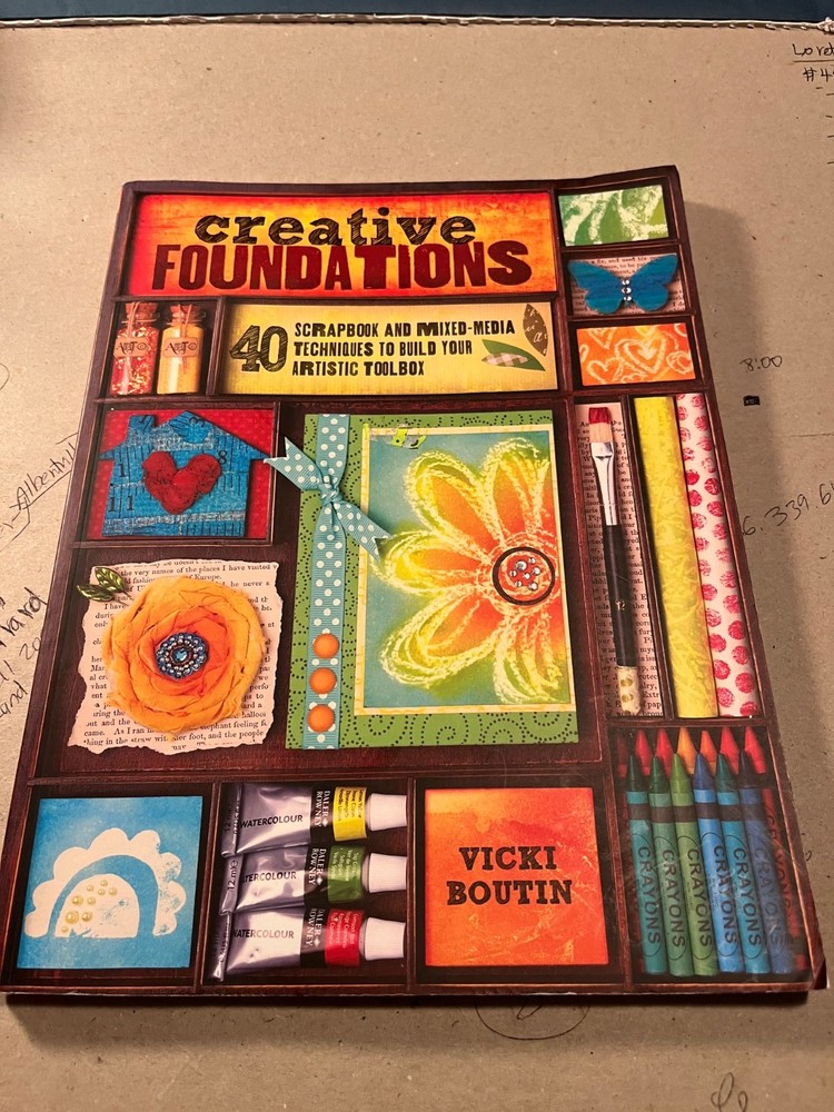 Creative Foundations: 40 Scrapbook and Mixed-Media Techniques (New)