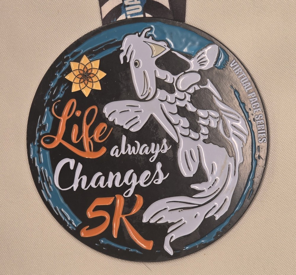 Life Is Always Changing Virtual Pace Series 5K Finisher Medal