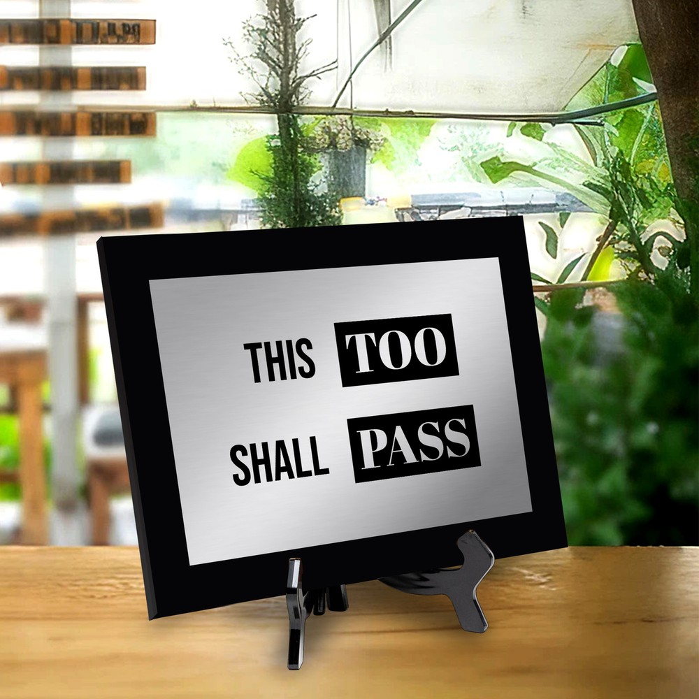 This Too Shall Pass Decorative Wall Plaque | Easel Mount Option