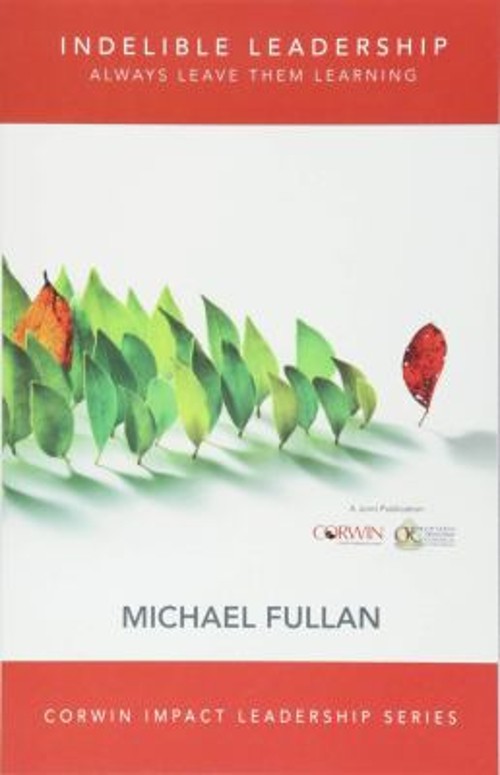 Indelible Leadership : Always Leave Them Learning Paperback Micha