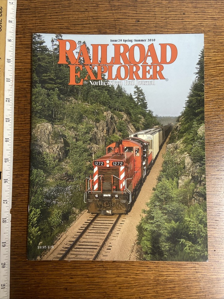Railroad Explorer The Northeastern Rail Journal Issue 29 Spring 2010