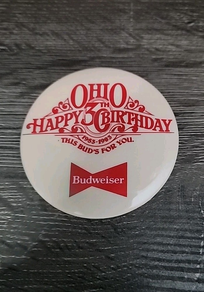 Budweiser 30th Birthday Ohio 3'' Vintage Button Pin