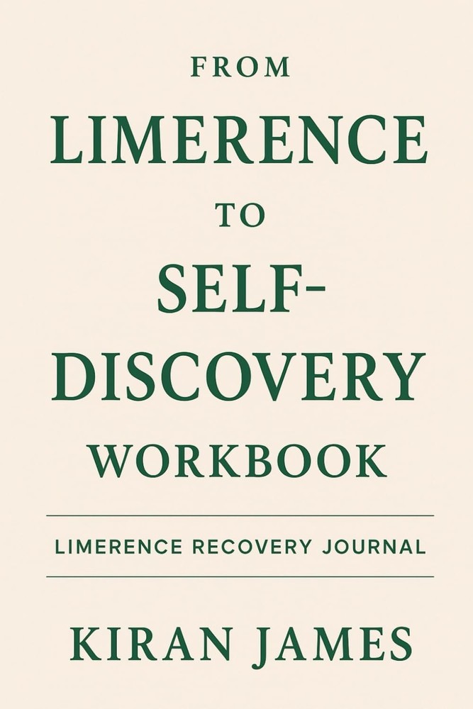 From Limerence to Self-Discovery Workbook: Recovery Journal