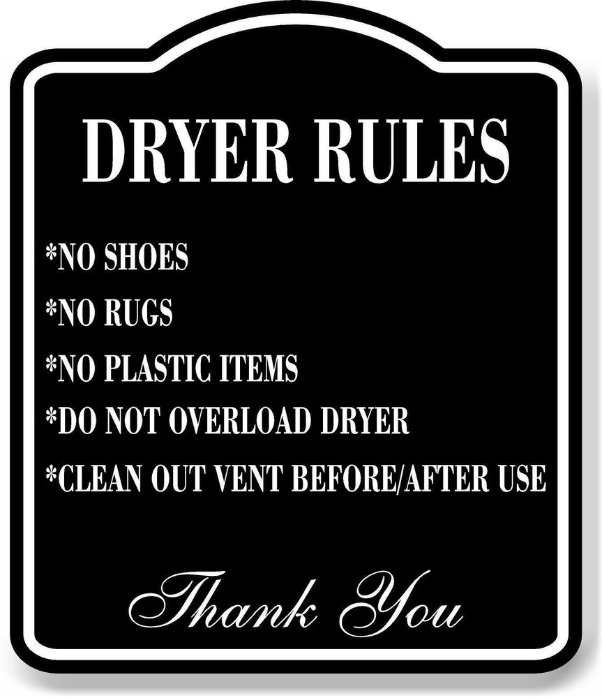 Dryer Rules BLACK Aluminum Composite Sign