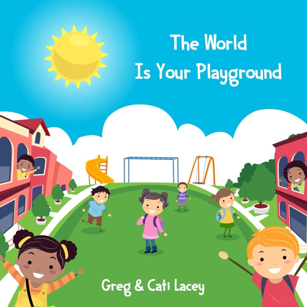 The World Is Your Playground