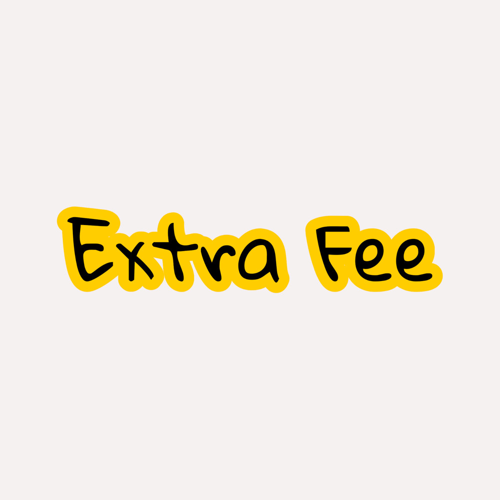 Extra fee $7