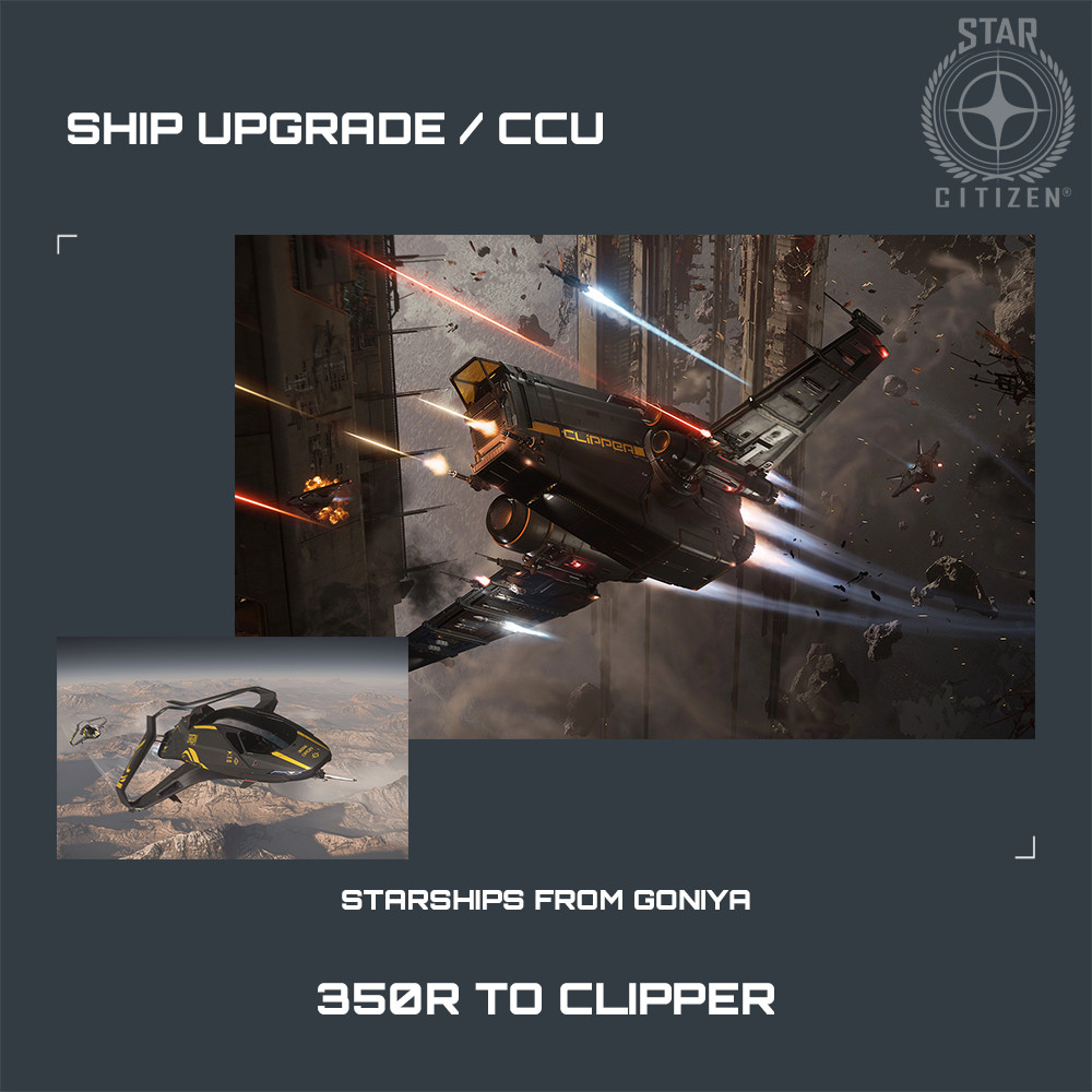 STAR CITIZEN - DRAKE CLIPPER UPGRADE - (CCU)