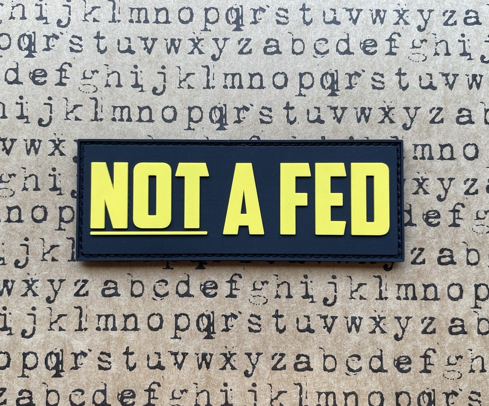 Patriot Patch Co. - NOT A FED - Patch