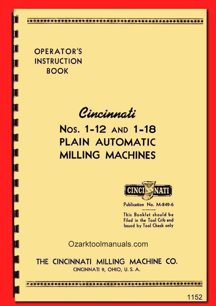 Cincinnati Nos 1-12 1-18 Plain Automatic Milling Machine EA Operator Manual 1152