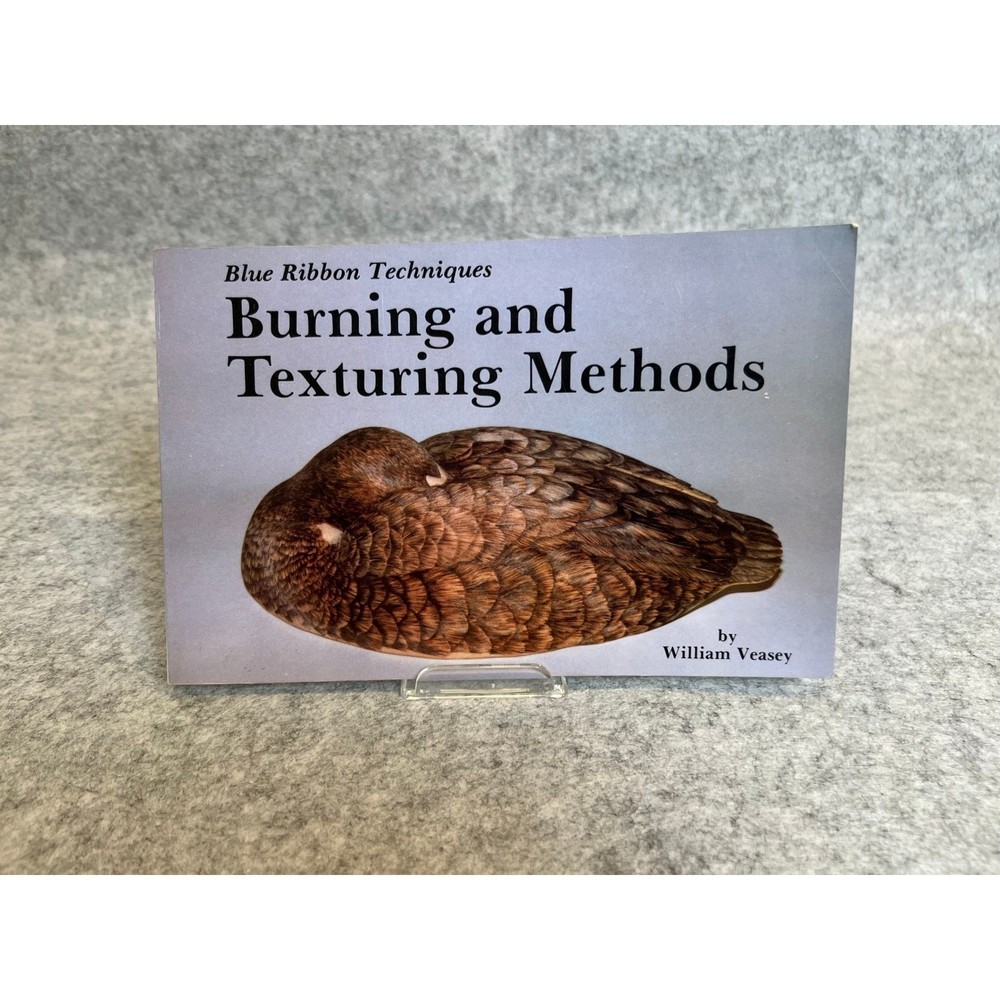 Blue Ribbon Techniques: Burning and Texturing Methods by William Veasey