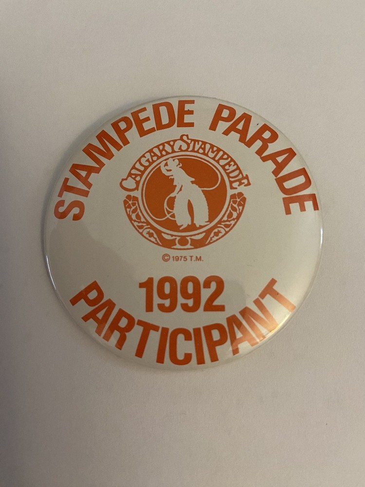 Calgary Stampede Parade 1992 Participant Pin Back Button P172