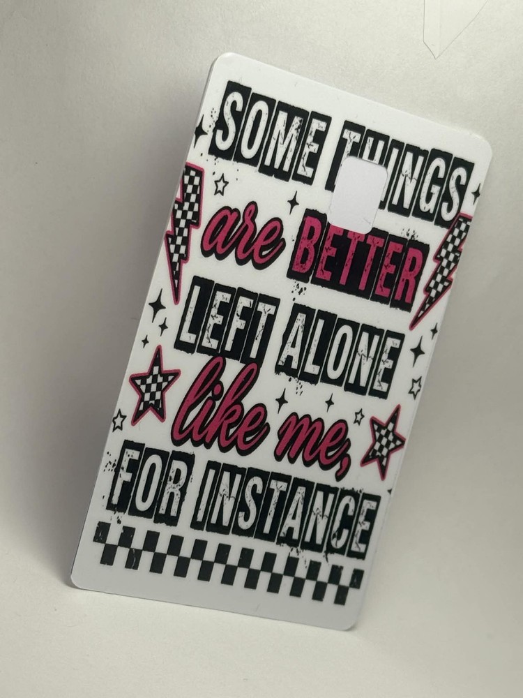 Some Things Are Better Left Alone Card Wrap Durable Skin Easy Application Gift