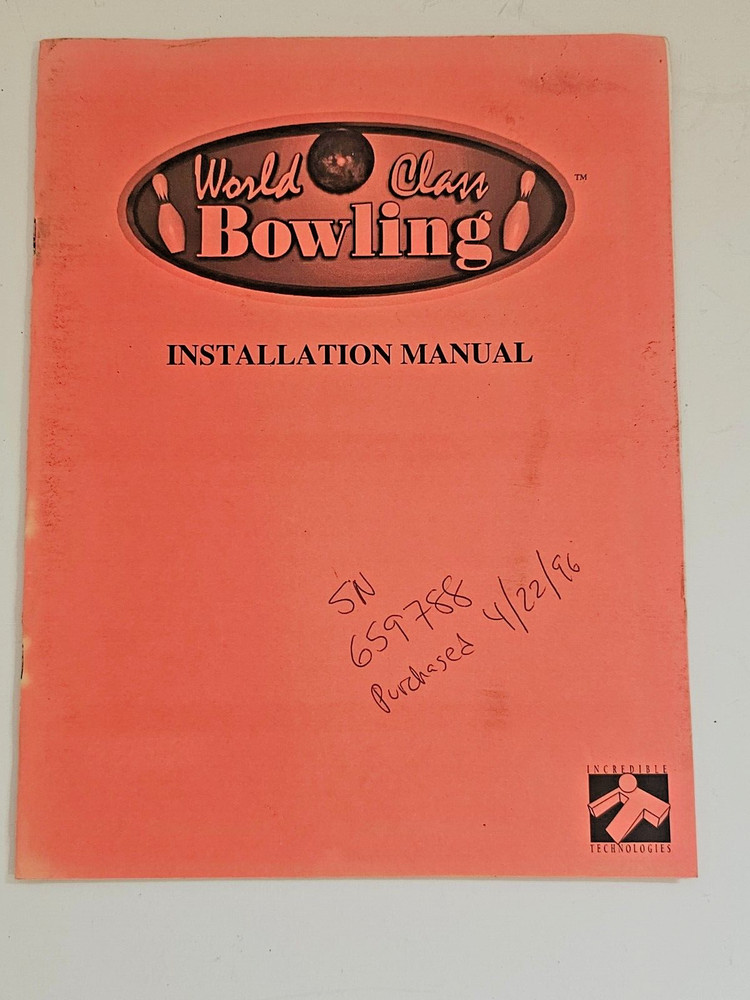 INCREDIBLE TECHNOLOGIES WORLD CLASS BOWLING VIDEO GAME INSTALLATION MANUAL