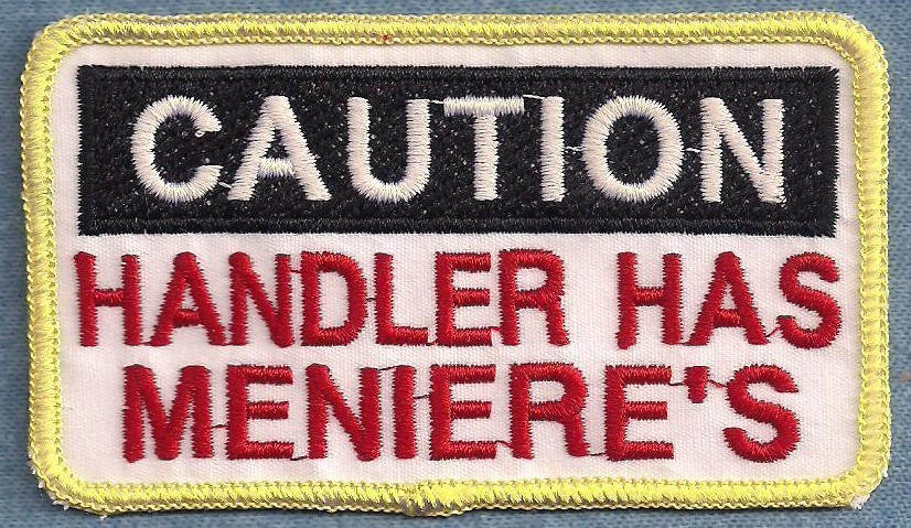 CAUTION HANDLER HAS MENIERE'S - service dog vest patch