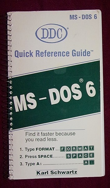 VINTAGE 1993 MS-DOS 6 QUICK REFERENCE GUIDE by KARL SCHWARTZ.