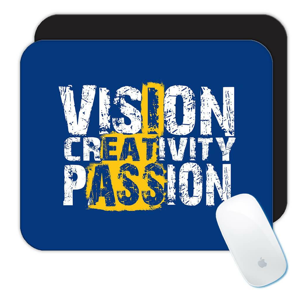 Gift Mousepad : Vision Creativity Passion Arts Life Support Creative Sign For