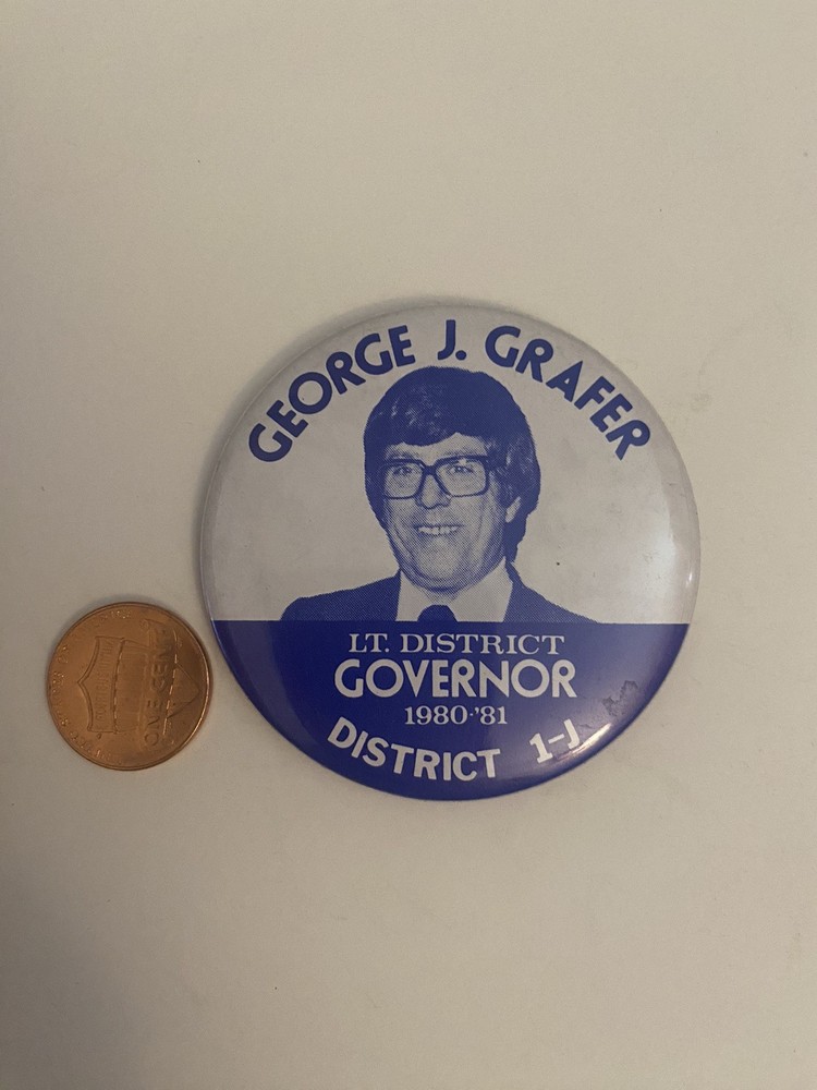 George Grafer Lt. District Governor 1980-81 Pin Back Button P26