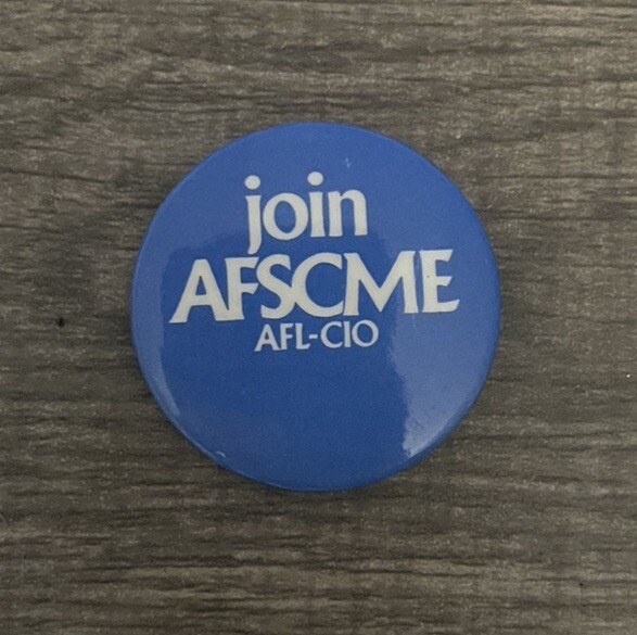 Join AFSCME AFL-CIO Union Button Pinback Pin Vintage