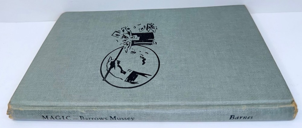 Magic by Barrows Mussey 1942 Hardcover