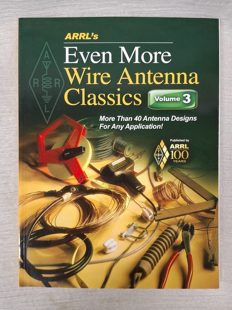 2017 Softcover Edition - ARRL’S Even More Wire Antenna Classics Vol 3