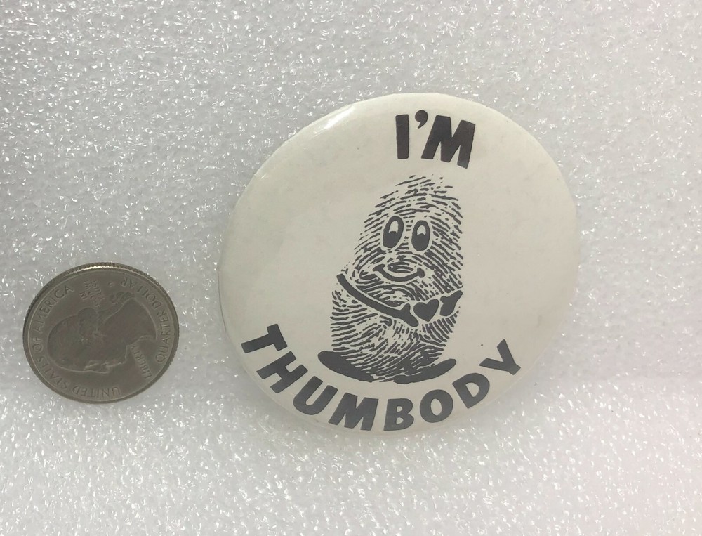 I'm Thumbody Pin