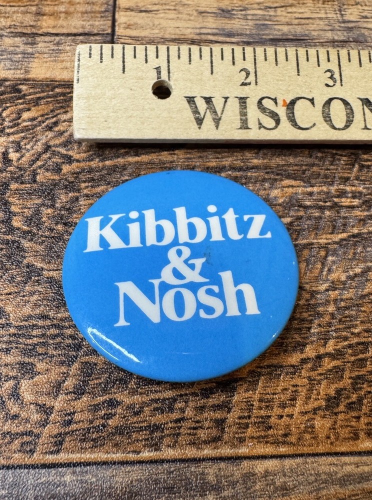 Kibbitz & Nosh Pinback Button Pin Vintage