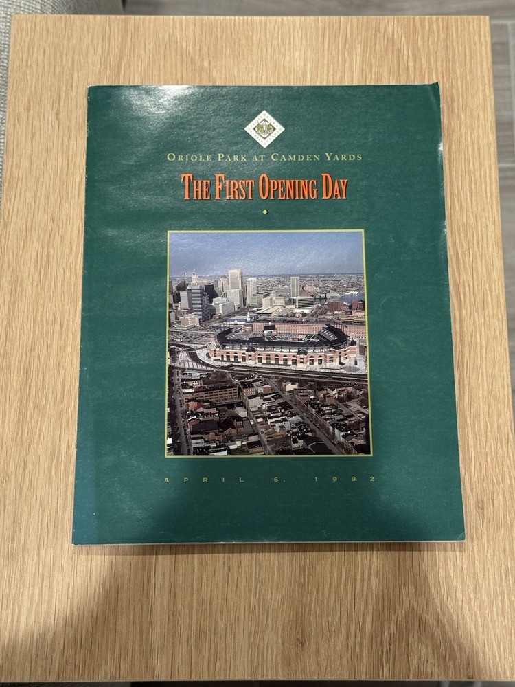 THE FIRST OPENING DAY ORIOLE PARK at CAMDEN 4/6/1992 PROGRAM