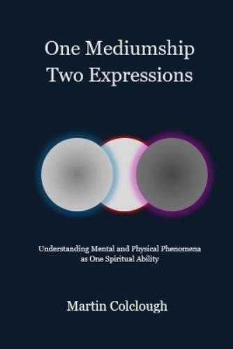 Martin Colclough One Mediumship - Two Expressions (Paperback) (UK IMPORT)