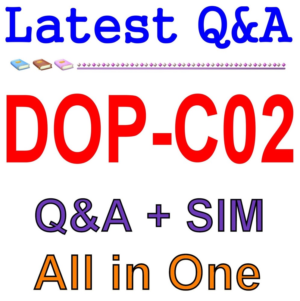 Certified DevOps Engineer - Professional DOP-C02 Exam Q&A