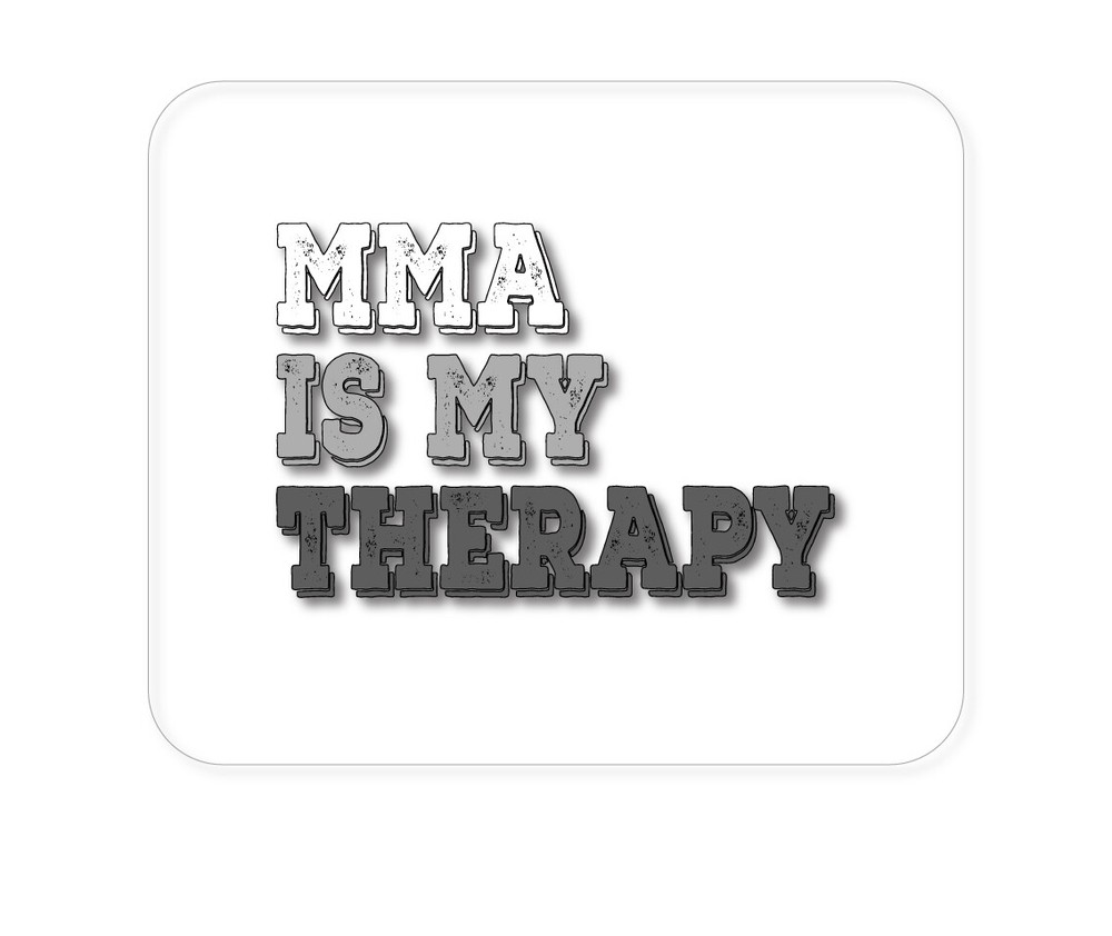 CUSTOM Mouse Pad 1/4 - MMA Is My Therapy