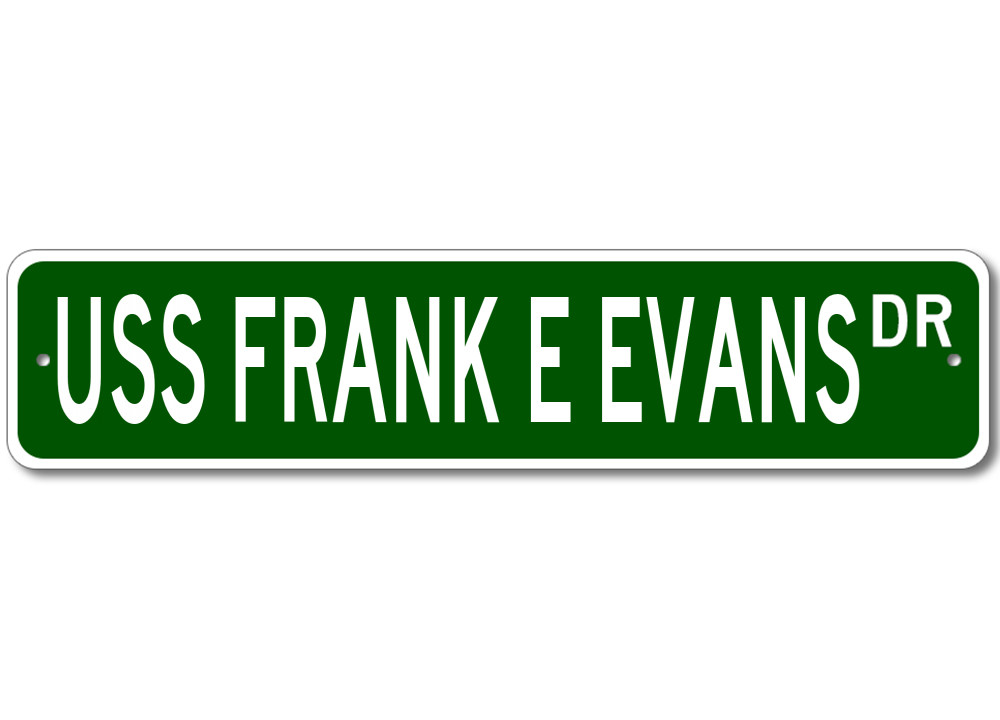 USS FRANK E EVANS DD 754 Ship Navy Sailor Metal Street Sign - Aluminum