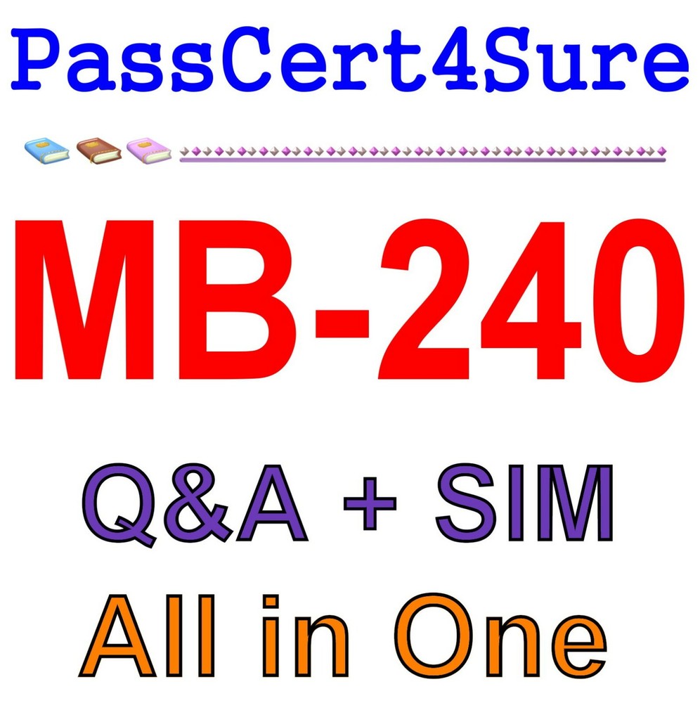 Best Exam Practice Material MB-240 Exam Q&A+SIM