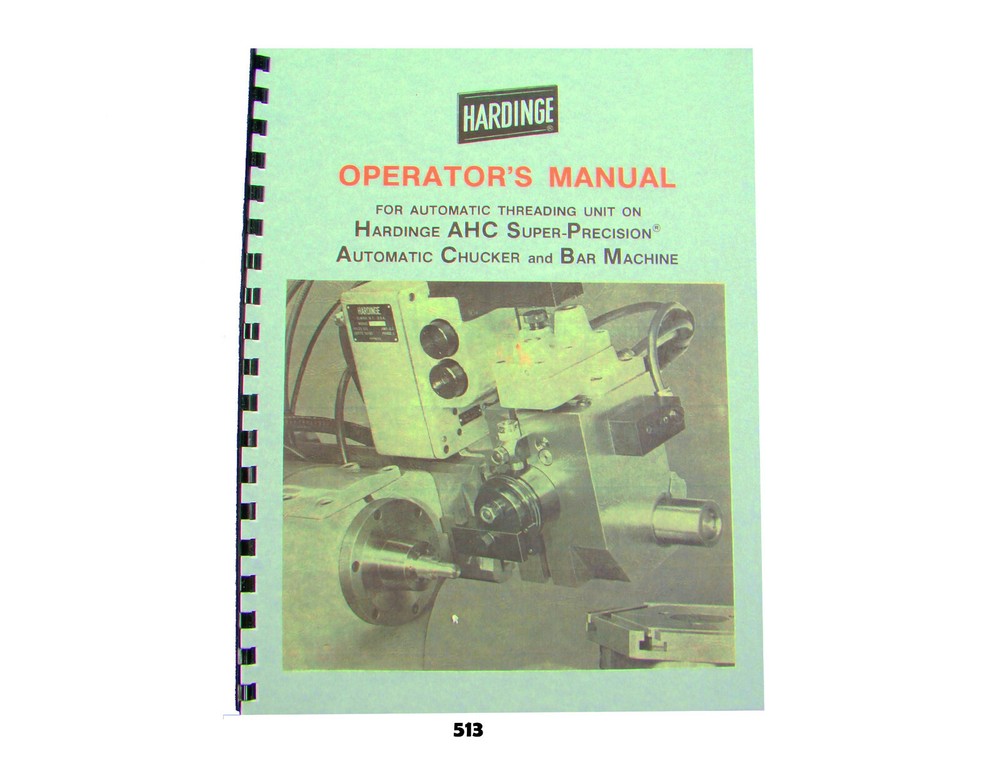 Hardinge AHC Super-Precision Automatic Threading Unit  Operators Manual *513
