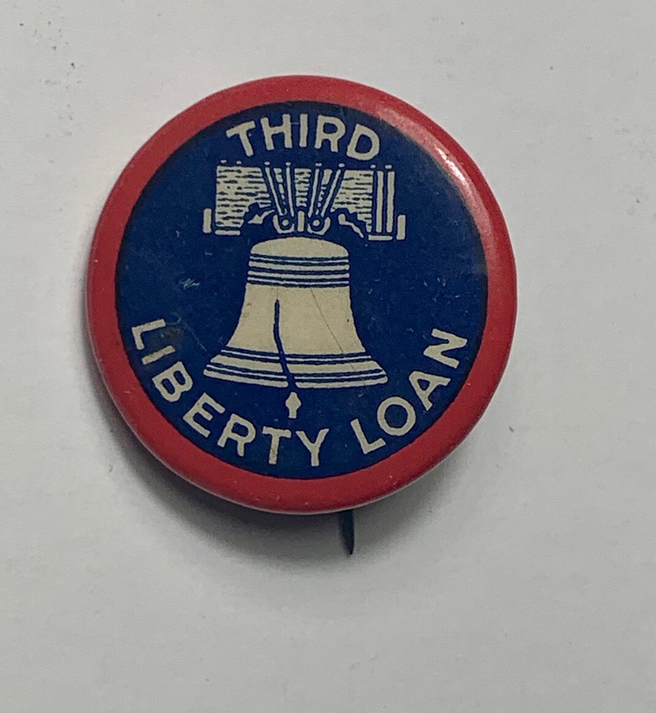 1918 Third Liberty Loan Celluloid WW1 Pin Button Pinback WWI