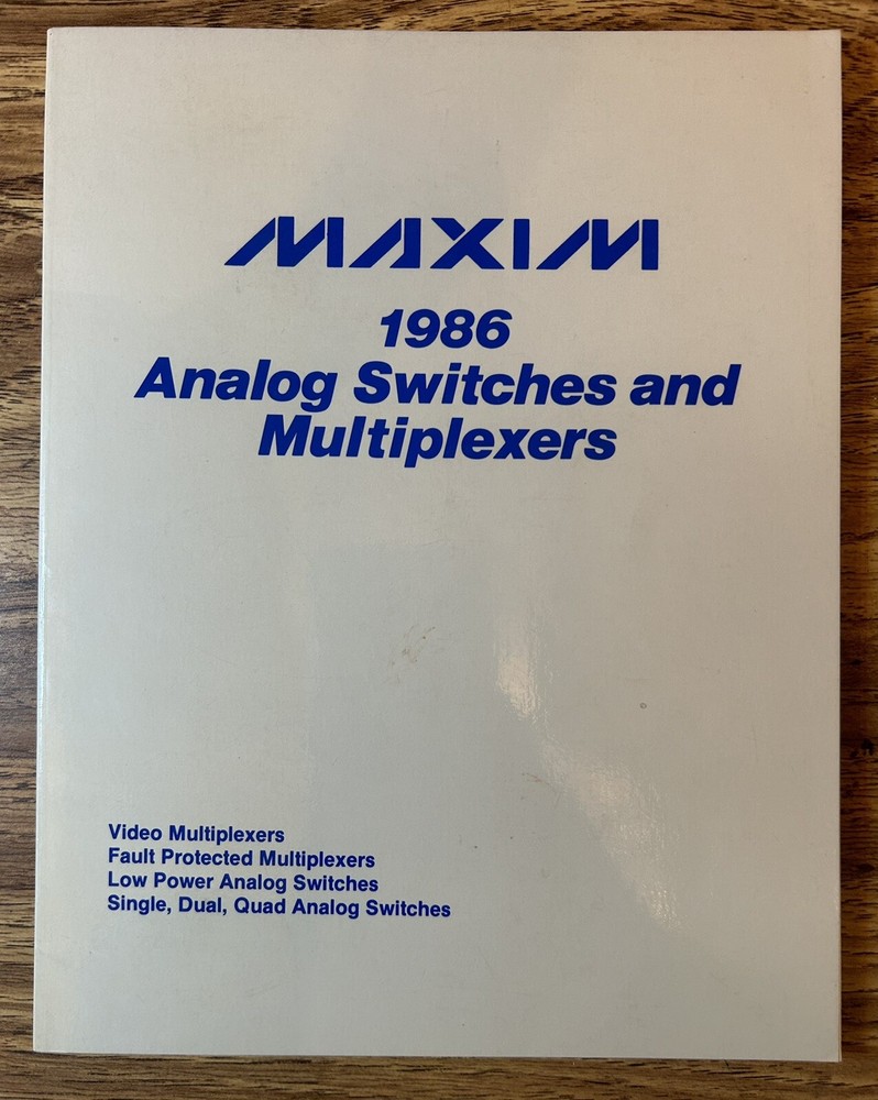 Maxim 1986 Analog Switches and Multiplexers Data Book