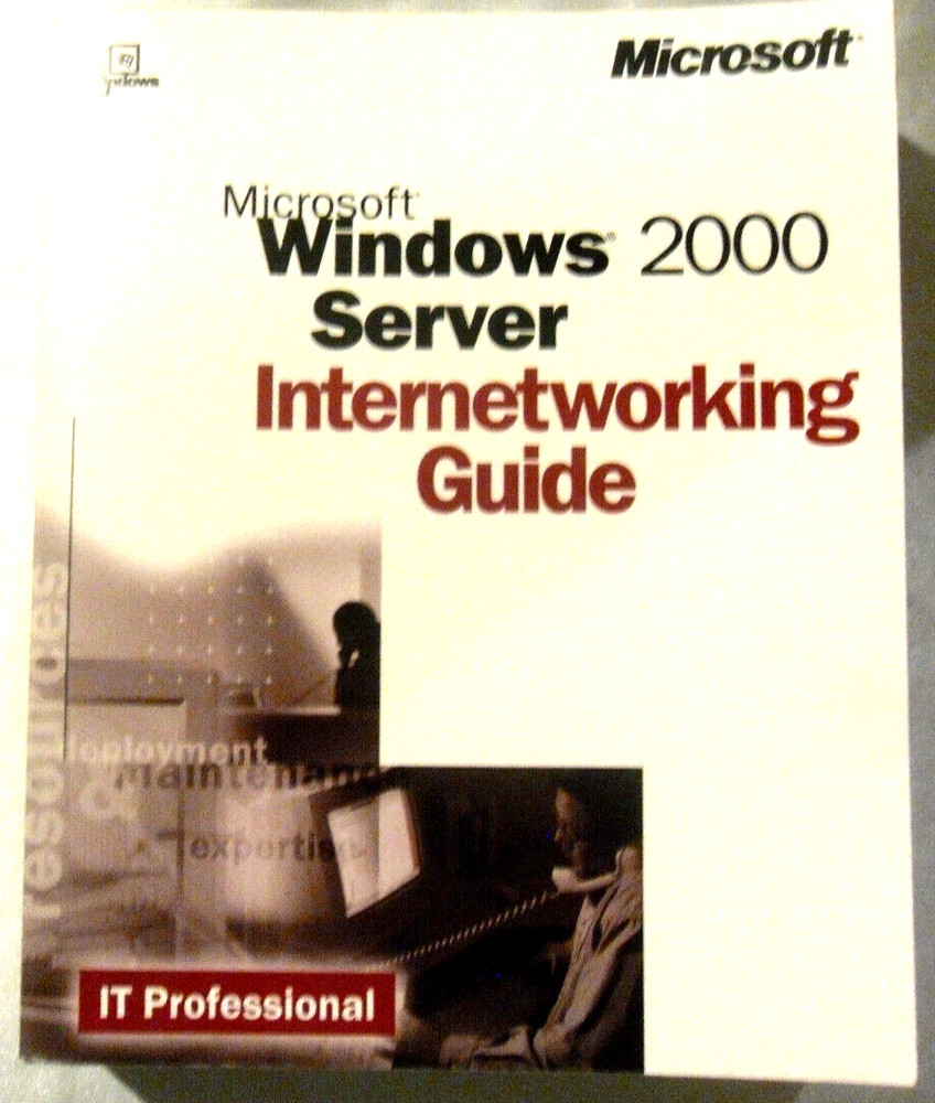 MICROSOFT WINDOWS 2000 SERVER INTERNETWORKING GUIDE