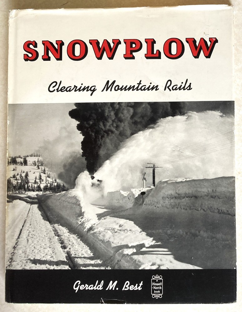 Snowplow Clearing Mountain Rails By Gerald Best hc/dj